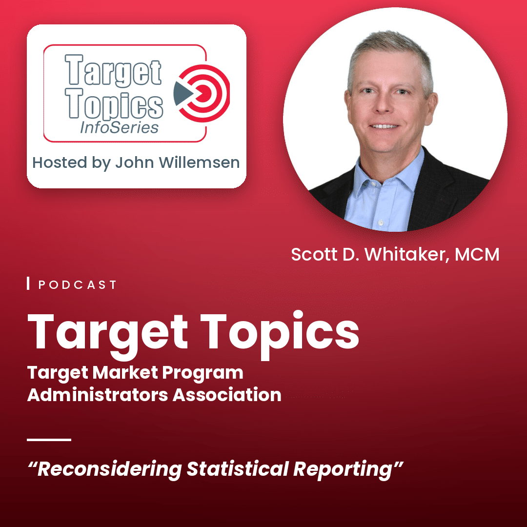 Scott Whitaker Talks Reconsidering Statistical Reporting on TMPAA’s Target Topics Podcast with John Willemsen